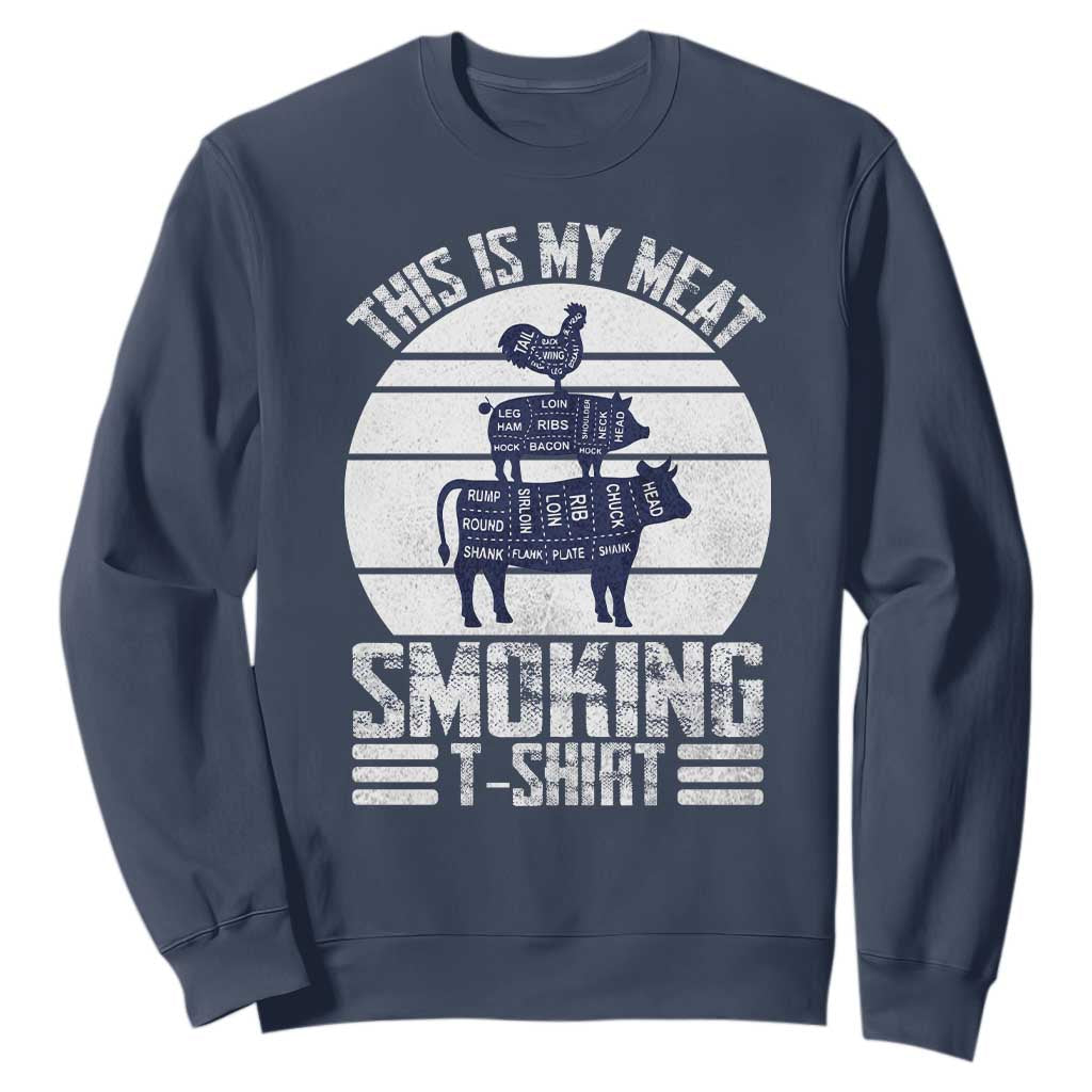 BBQ Sweatshirt Retro This Is My Meat Smoking Barbeque Dad TS10 Navy Print Your Wear
