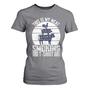 BBQ T Shirt For Women Retro This Is My Meat Smoking Barbeque Dad TS10 Charcoal Print Your Wear