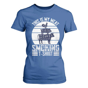 BBQ T Shirt For Women Retro This Is My Meat Smoking Barbeque Dad TS10 Royal Blue Print Your Wear