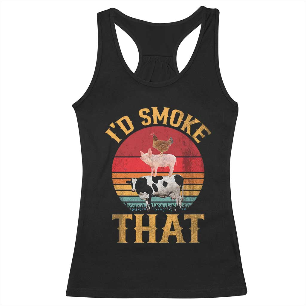 Funny BBQ Racerback Tank Top I'd Smoke That Barbecue Retro Grilling Gift TS10 Black Print Your Wear
