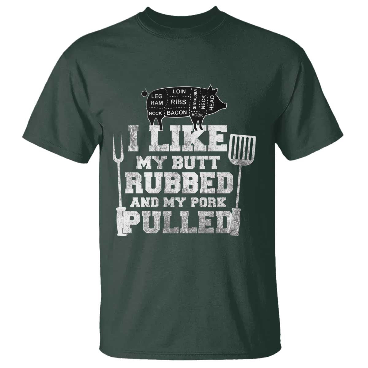 Funny BBQ T Shirt Hilarious Grill Chef Grilling Gift Pork Rub Smoking Meat Smoker TS10 Dark Forest Green Print Your Wear