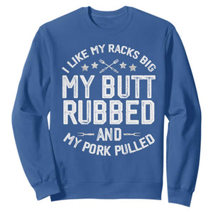 Funny BBQ Sweatshirt Pork Rub Smoking Meat Smoker Hilarious Grill Chef Grilling Gift TS10 Royal Blue Print Your Wear