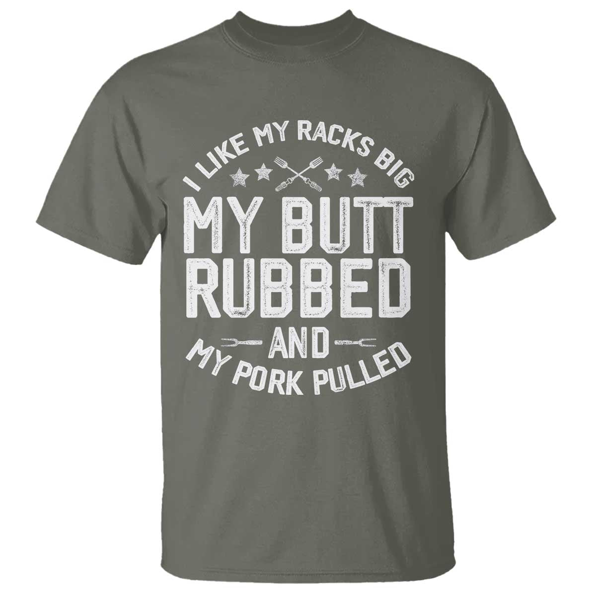 Funny BBQ T Shirt Pork Rub Smoking Meat Smoker Hilarious Grill Chef Grilling Gift TS10 Military Green Print Your Wear