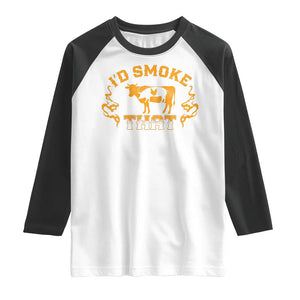 Funny BBQ Raglan Shirt I'd Smoke That Chef Butcher Cook BBQ TS10 White Black Print Your Wear