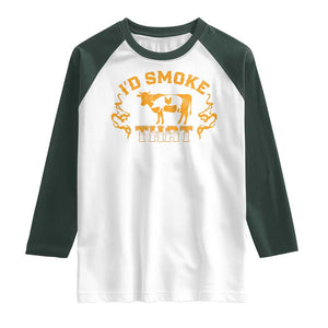 Funny BBQ Raglan Shirt I'd Smoke That Chef Butcher Cook BBQ TS10 White Dark Forest Green Print Your Wear