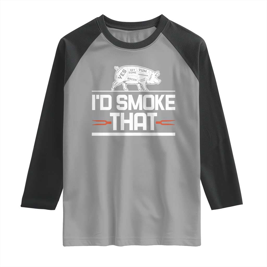 Funny BBQ I'd Smoke That Raglan Shirt Chef Butcher Cook BBQ TS10 Sport Gray Black Print Your Wear