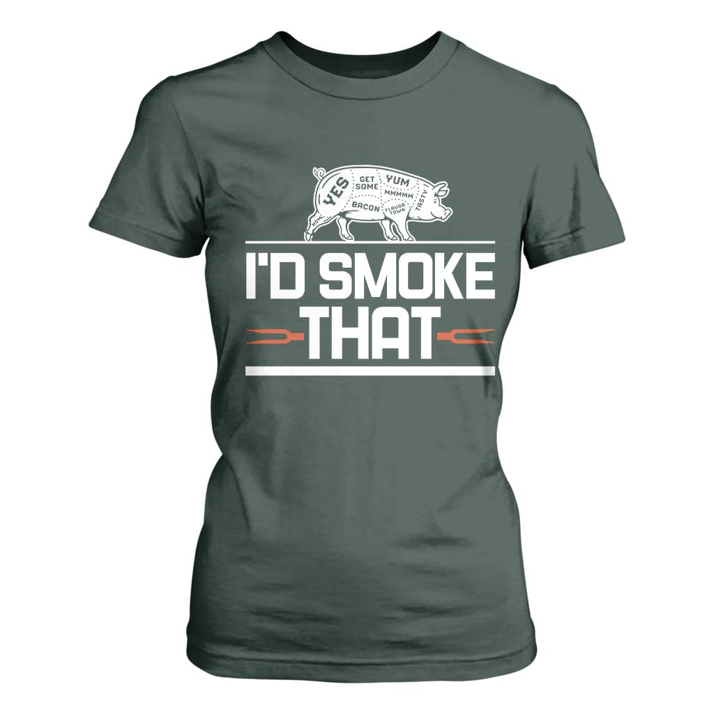 Funny BBQ I'd Smoke That T Shirt For Women Chef Butcher Cook BBQ TS10 Dark Forest Green Print Your Wear