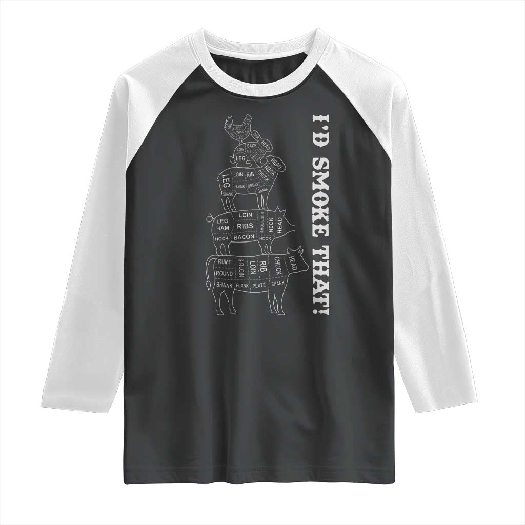 Funny BBQ Raglan Shirt I'd Smoke That TS10 Black White Print Your Wear