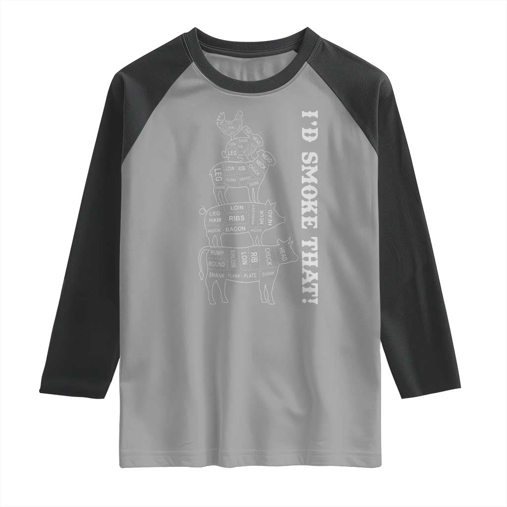 Funny BBQ Raglan Shirt I'd Smoke That TS10 Sport Gray Black Print Your Wear