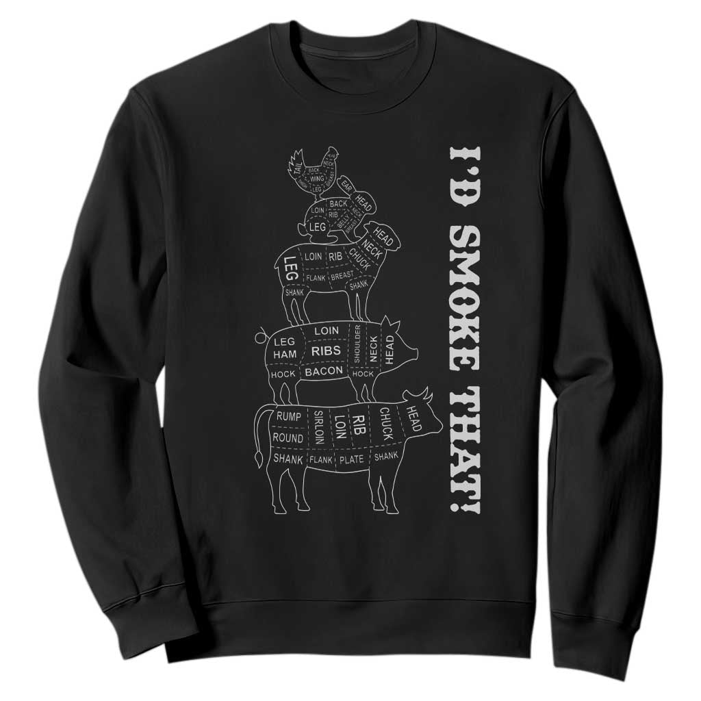 Funny BBQ Sweatshirt I'd Smoke That TS10 Black Print Your Wear