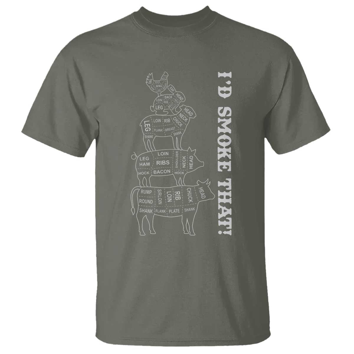 Funny BBQ T Shirt I'd Smoke That TS10 Military Green Print Your Wear