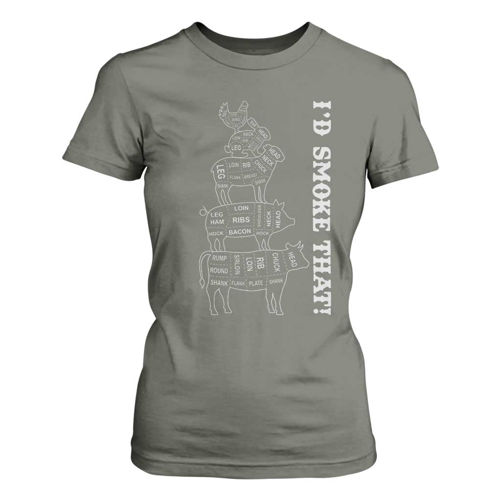 Funny BBQ T Shirt For Women I'd Smoke That TS10 Military Green Print Your Wear