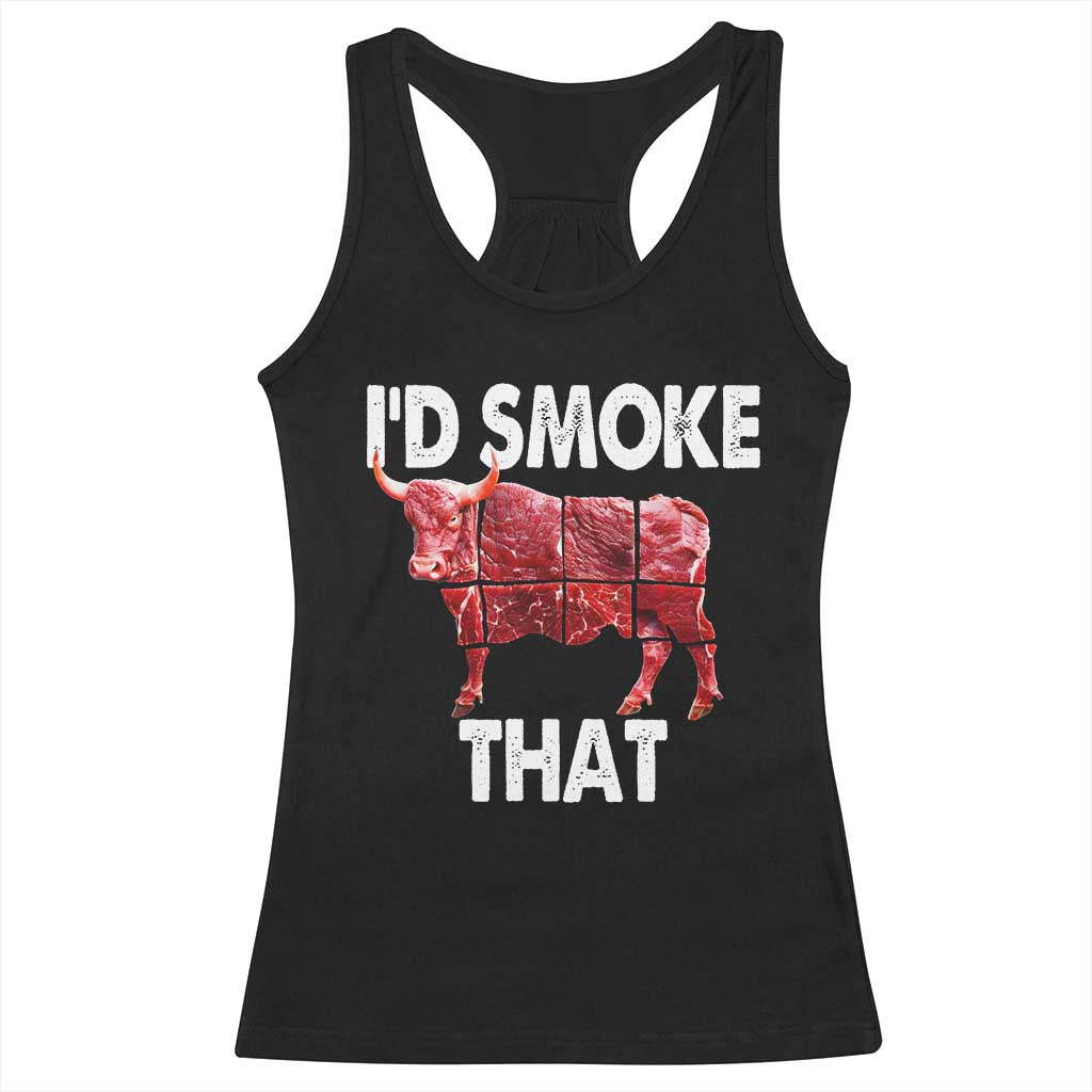 Funny BBQ Racerback Tank Top I'd Smoke That Cow Beef Chef Butcher Cook TS10 Black Print Your Wear