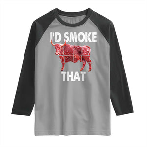 Funny BBQ Raglan Shirt I'd Smoke That Cow Beef Chef Butcher Cook TS10 Sport Gray Black Print Your Wear