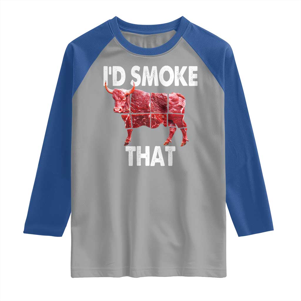 Funny BBQ Raglan Shirt I'd Smoke That Cow Beef Chef Butcher Cook TS10 Sport Gray Royal Print Your Wear