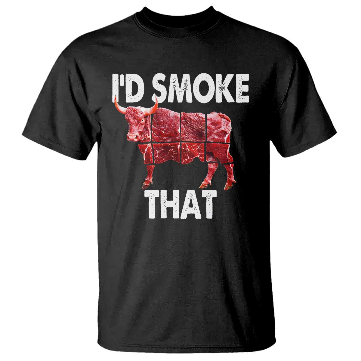 Funny BBQ T Shirt I'd Smoke That Cow Beef Chef Butcher Cook TS10 Black Print Your Wear