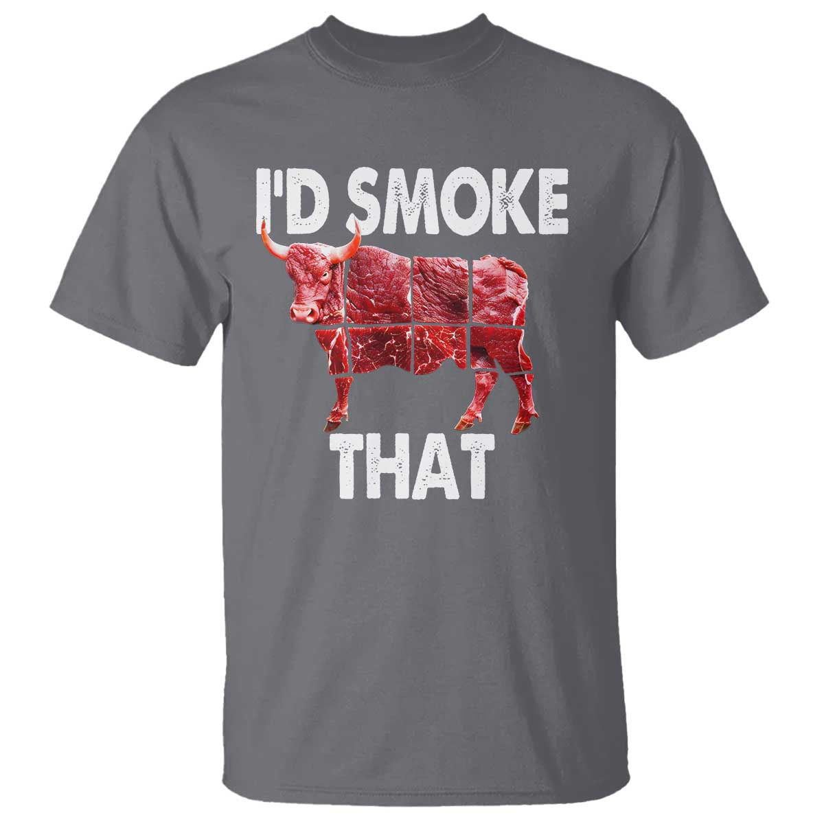 Funny BBQ T Shirt I'd Smoke That Cow Beef Chef Butcher Cook TS10 Charcoal Print Your Wear