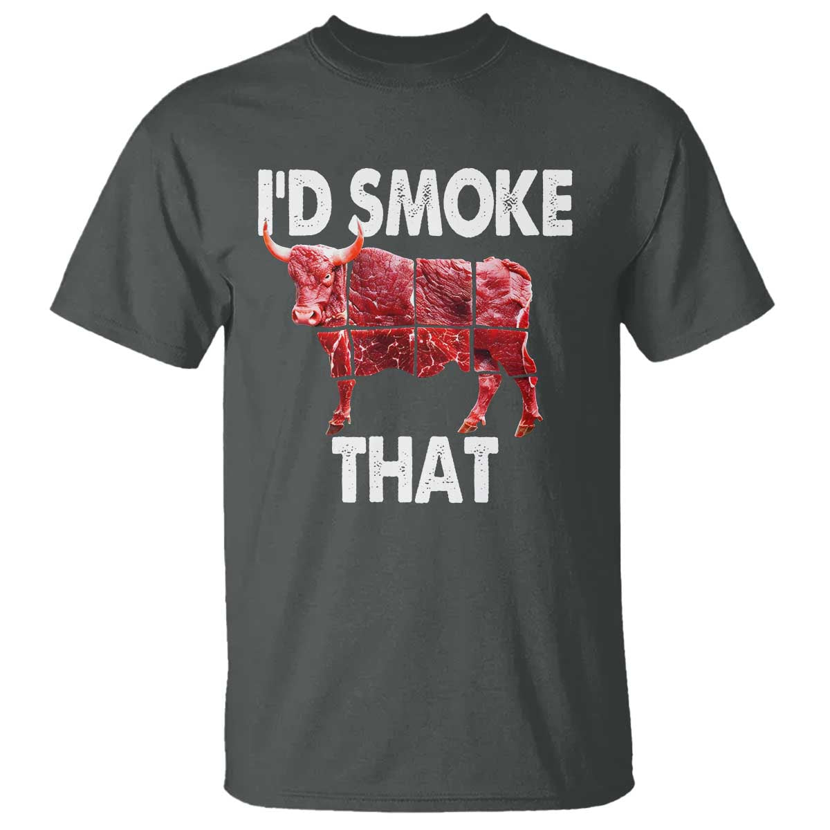 Funny BBQ T Shirt I'd Smoke That Cow Beef Chef Butcher Cook TS10 Dark Heather Print Your Wear