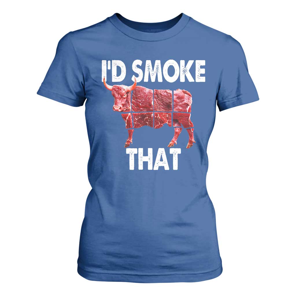 Funny BBQ T Shirt For Women I'd Smoke That Cow Beef Chef Butcher Cook TS10 Royal Blue Print Your Wear