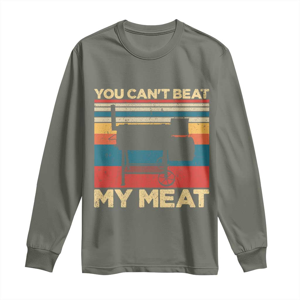 Funny BBQ Long Sleeve Shirt You Can't Beat My Meat Dad Grill Gift TS10 Military Green Print Your Wear