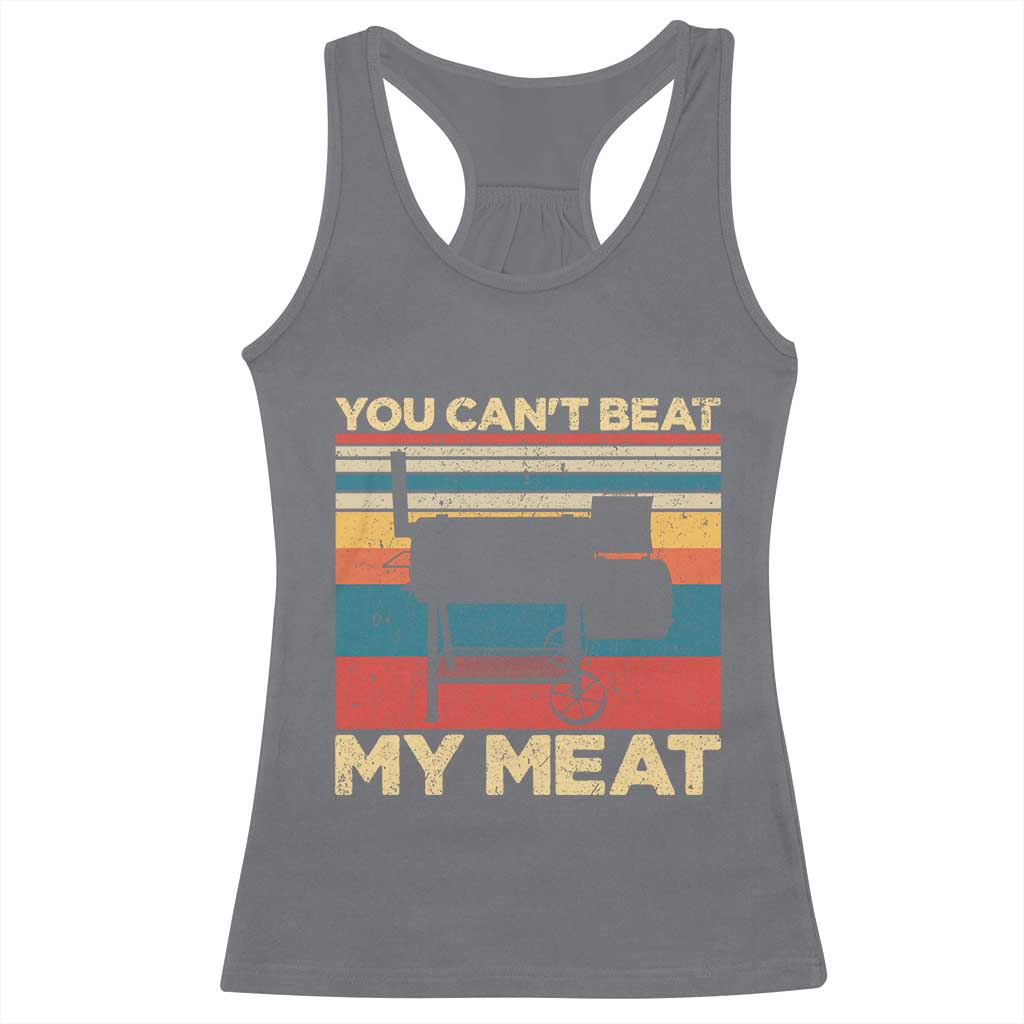 Funny BBQ Racerback Tank Top You Can't Beat My Meat Dad Grill Gift TS10 Charcoal Print Your Wear