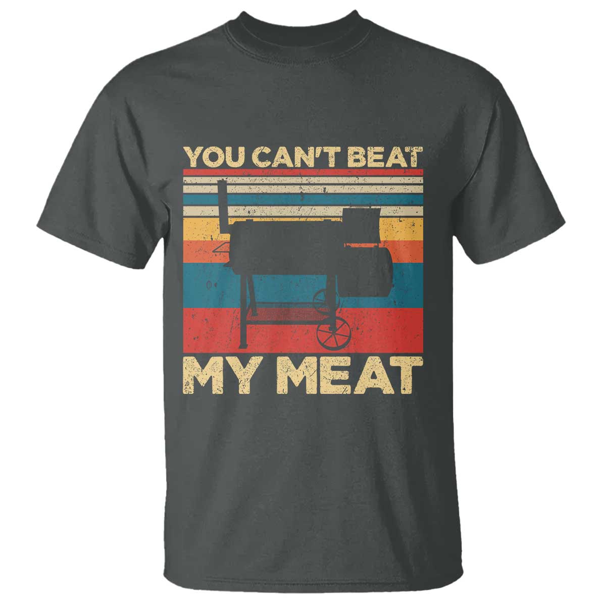 Funny BBQ T Shirt You Can't Beat My Meat Dad Grill Gift TS10 Dark Heather Print Your Wear