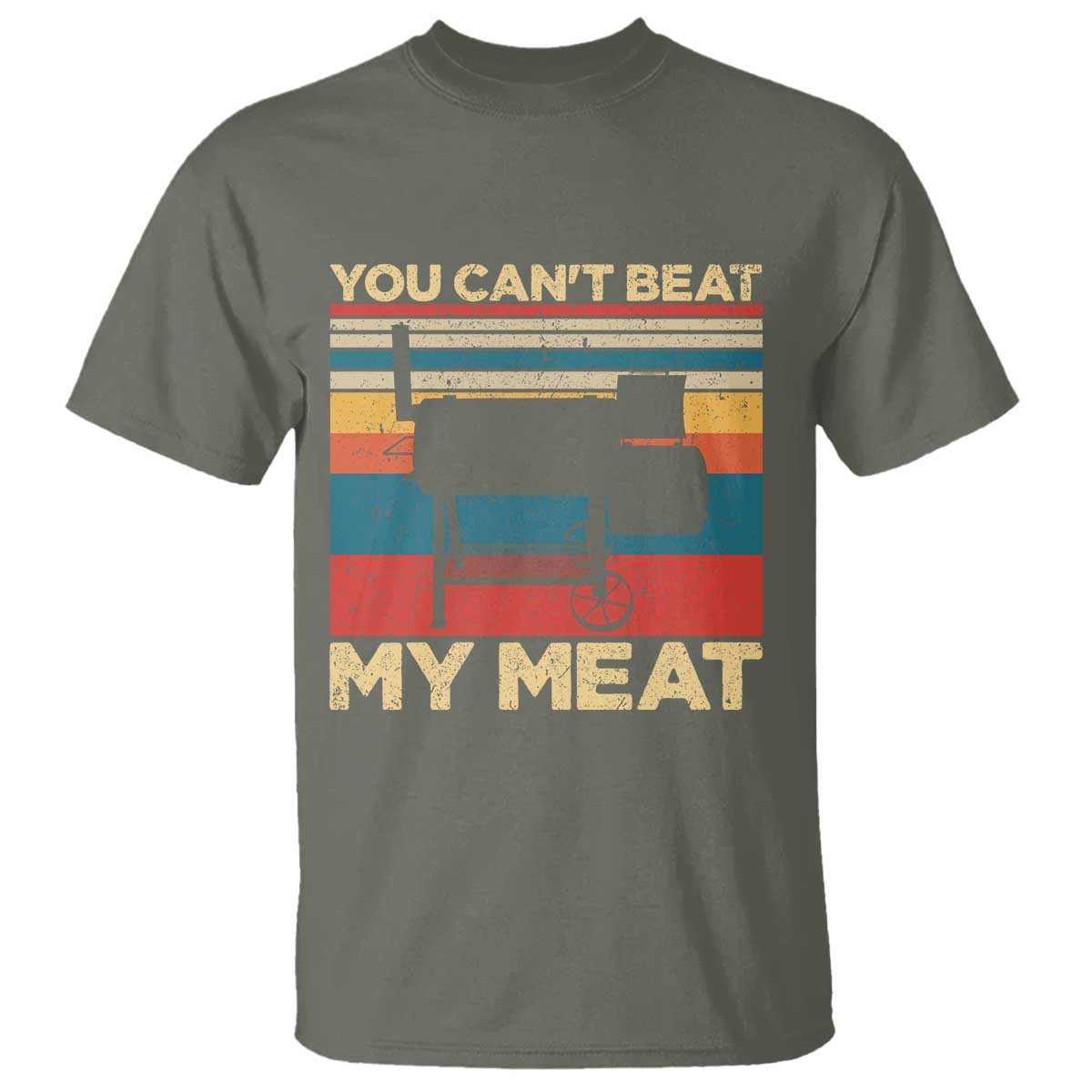 Funny BBQ T Shirt You Can't Beat My Meat Dad Grill Gift TS10 Military Green Print Your Wear