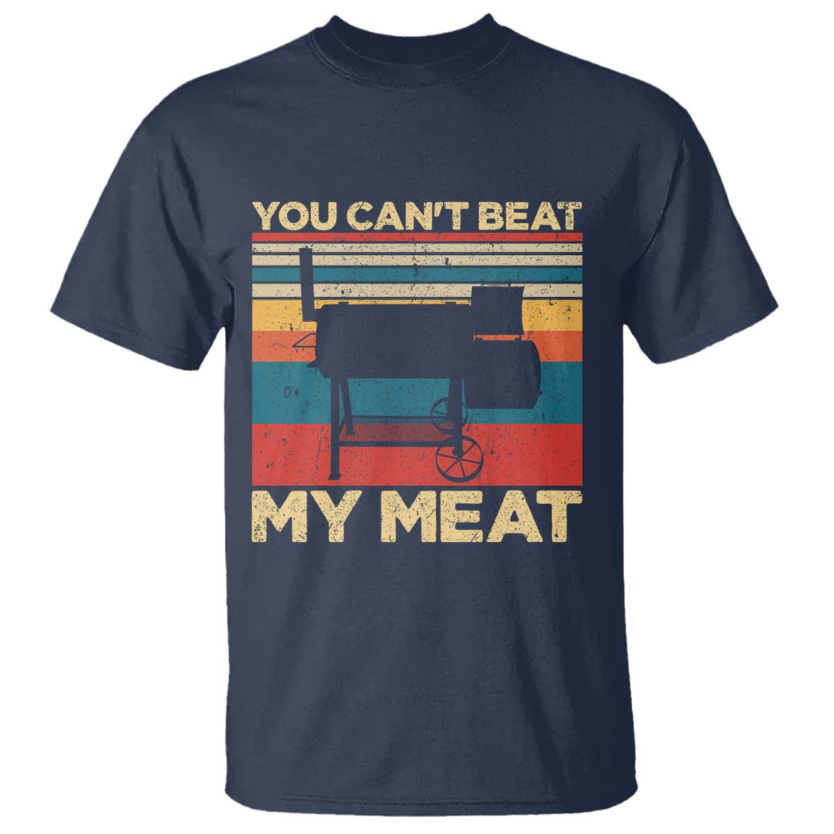Funny BBQ T Shirt You Can't Beat My Meat Dad Grill Gift TS10 Navy Print Your Wear