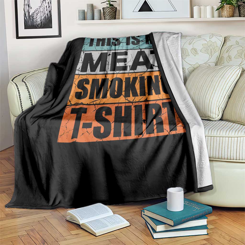 Retro BBQ Smoker This is My Meat Smoking Throw Blanket TS10 Print Your Wear