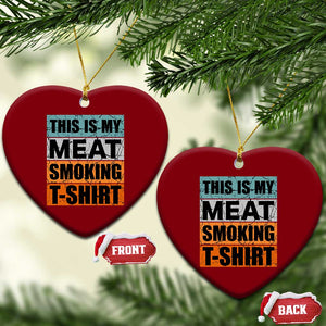 Retro BBQ Smoker This is My Meat Smoking Ceramic Ornament TS10 Print Your Wear