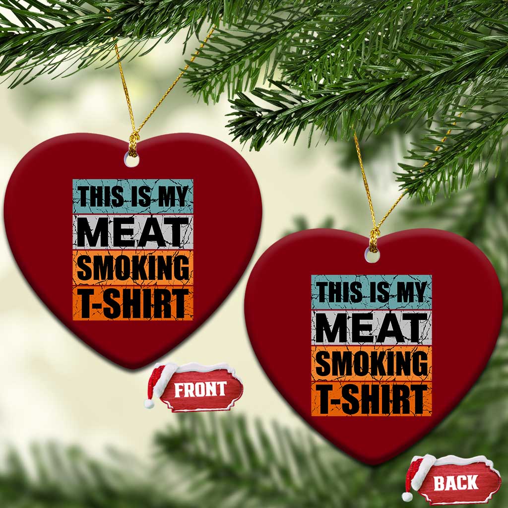 Retro BBQ Smoker This is My Meat Smoking Ceramic Ornament TS10 Print Your Wear