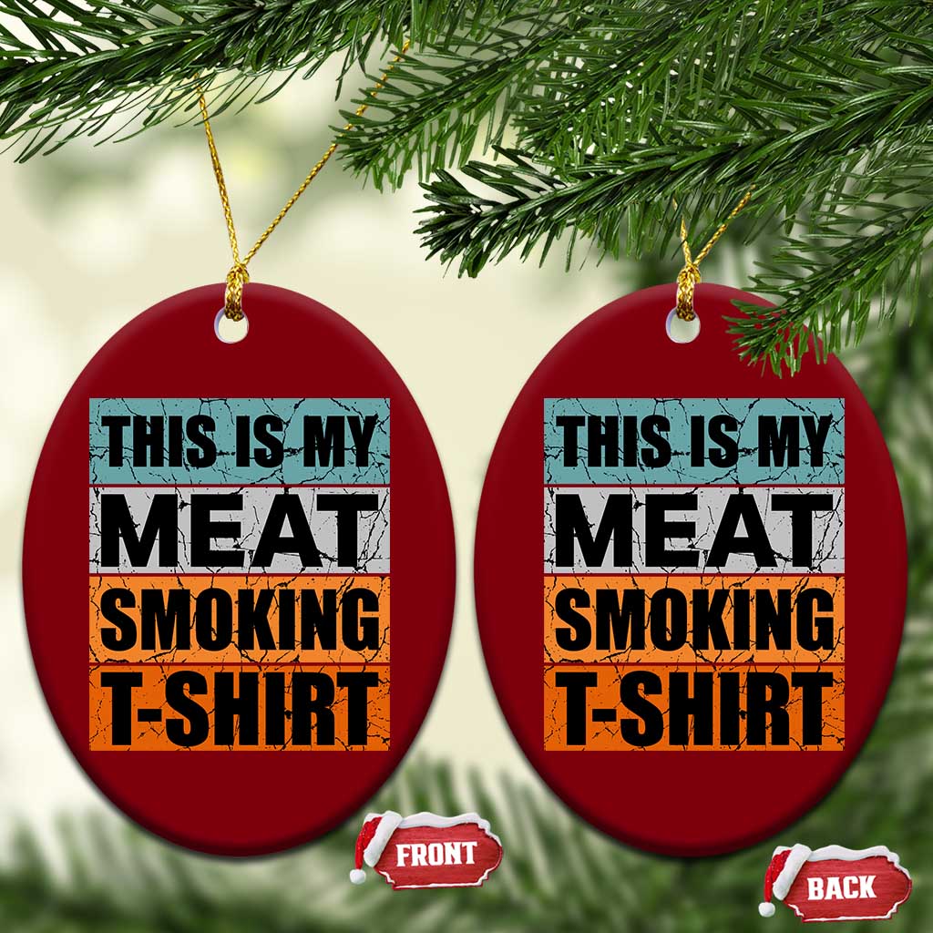 Retro BBQ Smoker This is My Meat Smoking Ceramic Ornament TS10 Print Your Wear