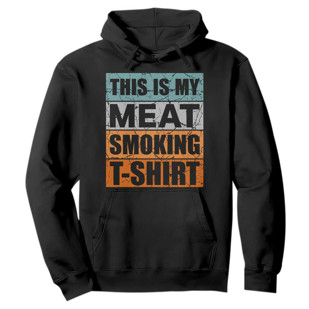 Retro BBQ Smoker This is My Meat Smoking Hoodie TS10 Black Print Your Wear