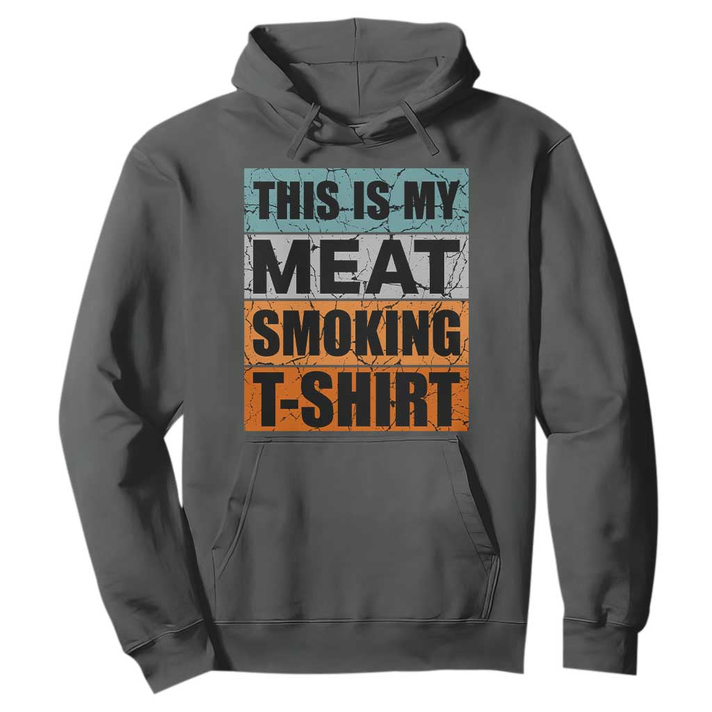Retro BBQ Smoker This is My Meat Smoking Hoodie TS10 Dark Heather Print Your Wear