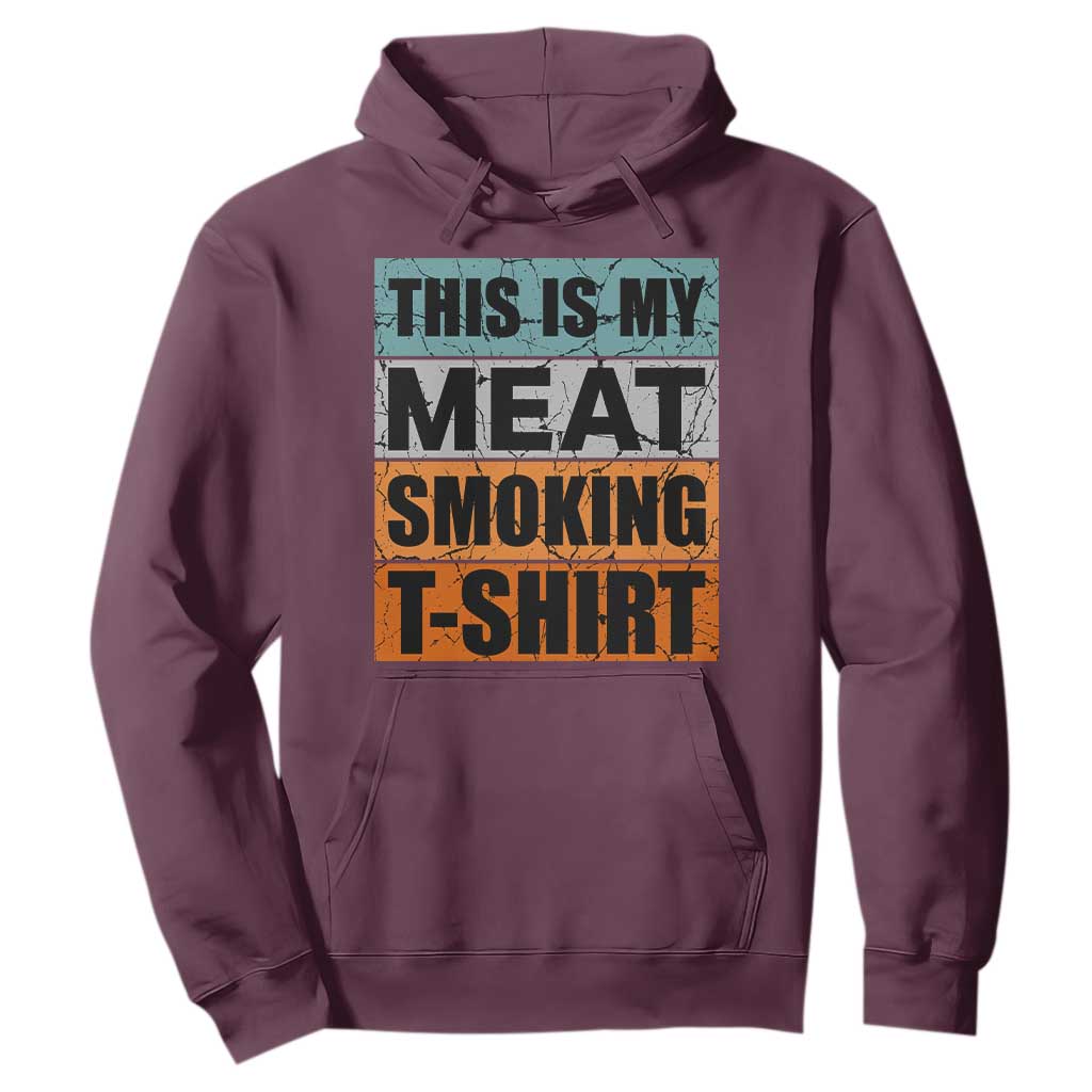 Retro BBQ Smoker This is My Meat Smoking Hoodie TS10 Maroon Print Your Wear