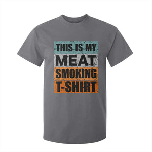 Retro BBQ Smoker This is My Meat Smoking T Shirt For Kid TS10 Charcoal Print Your Wear