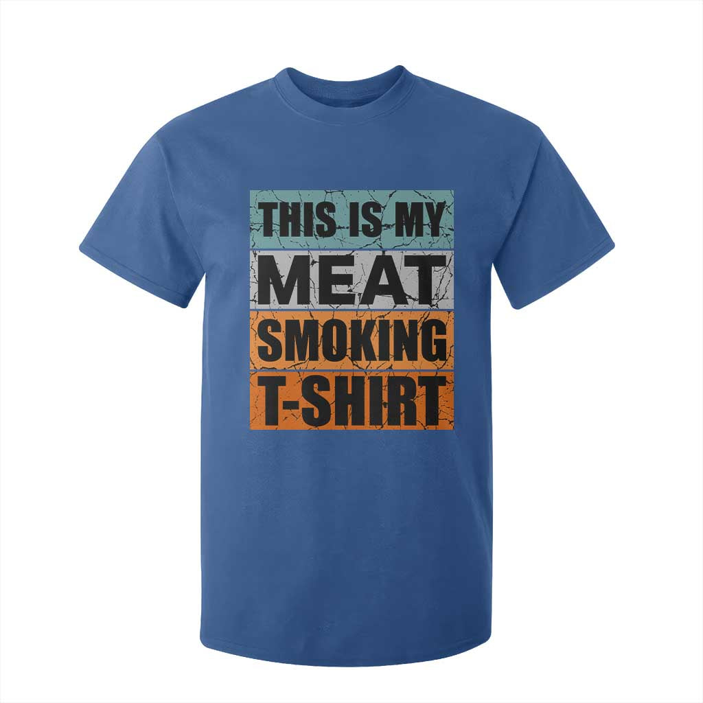 Retro BBQ Smoker This is My Meat Smoking T Shirt For Kid TS10 Royal Blue Print Your Wear