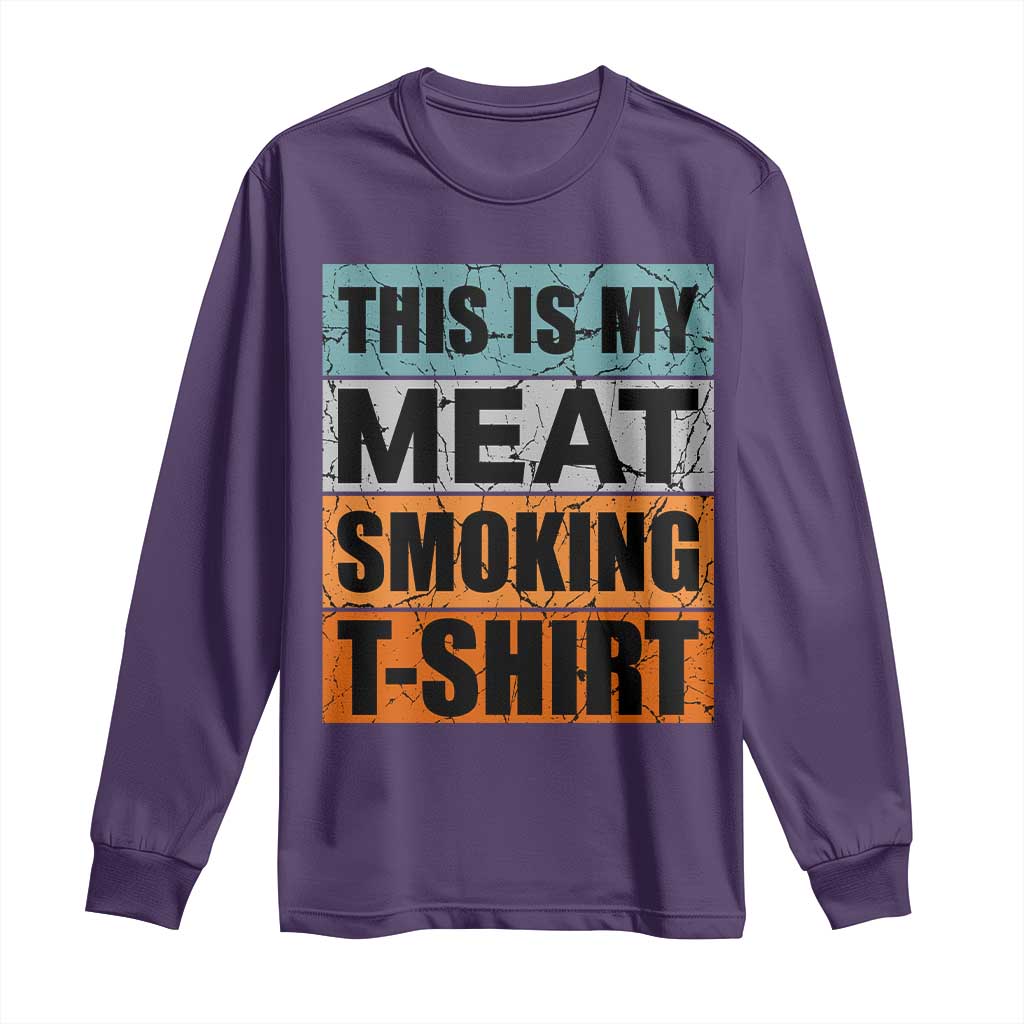 Retro BBQ Smoker This is My Meat Smoking Long Sleeve Shirt TS10 Purple Print Your Wear
