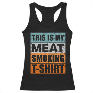 Retro BBQ Smoker This is My Meat Smoking Racerback Tank Top TS10 Black Print Your Wear