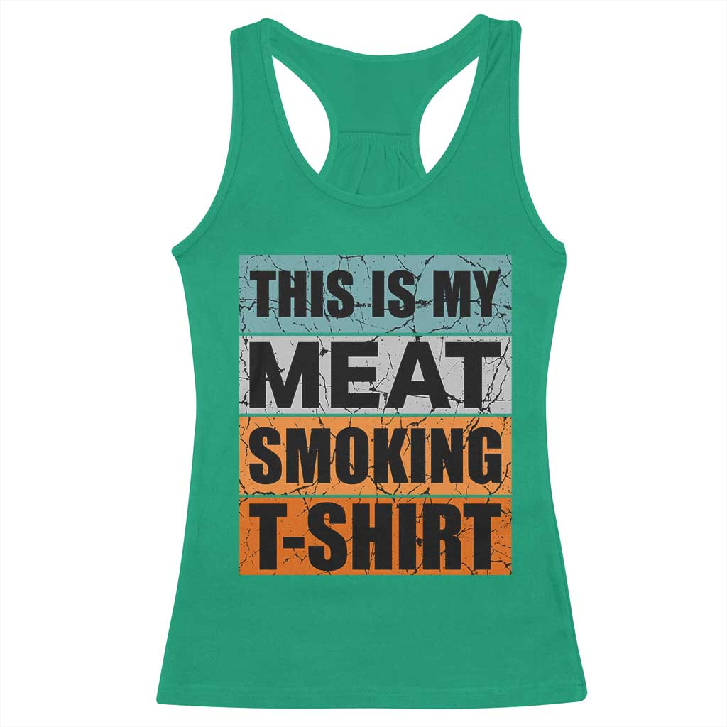 Retro BBQ Smoker This is My Meat Smoking Racerback Tank Top TS10 Irish Green Print Your Wear