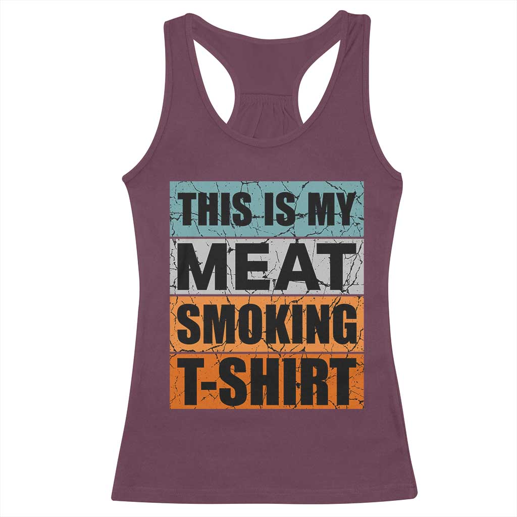 Retro BBQ Smoker This is My Meat Smoking Racerback Tank Top TS10 Maroon Print Your Wear