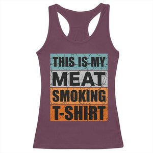 Retro BBQ Smoker This is My Meat Smoking Racerback Tank Top TS10 Maroon Print Your Wear