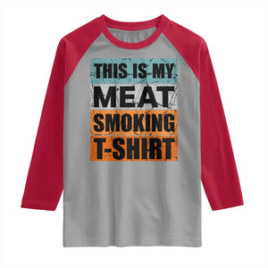 Retro BBQ Smoker This is My Meat Smoking Raglan Shirt TS10 Sport Gray Red Print Your Wear
