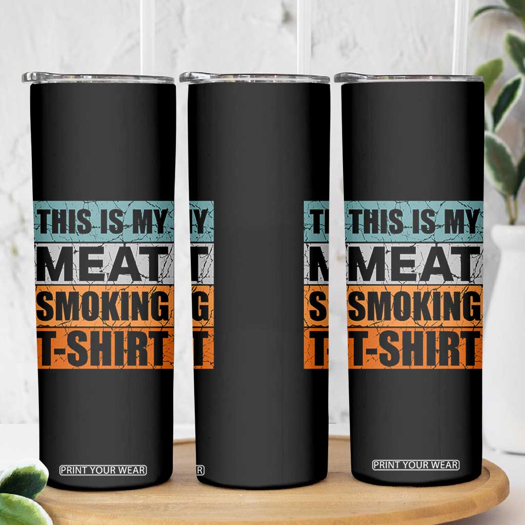 Retro BBQ Smoker This is My Meat Smoking Skinny Tumbler TS10 Print Your Wear