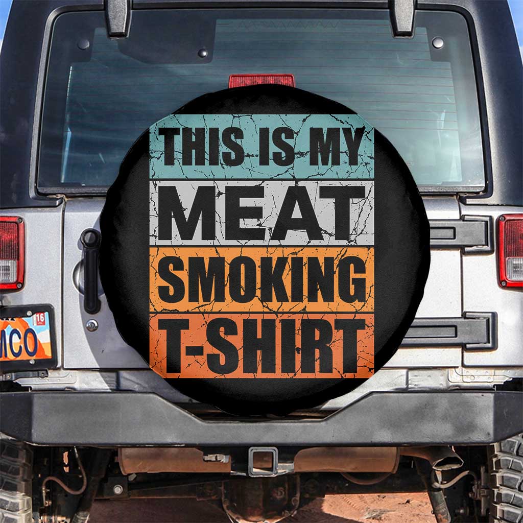 Retro BBQ Smoker This is My Meat Smoking Spare Tire Cover TS10 No hole Black Print Your Wear