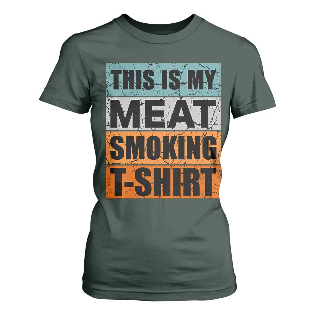 Retro BBQ Smoker This is My Meat Smoking T Shirt For Women TS10 Dark Forest Green Print Your Wear