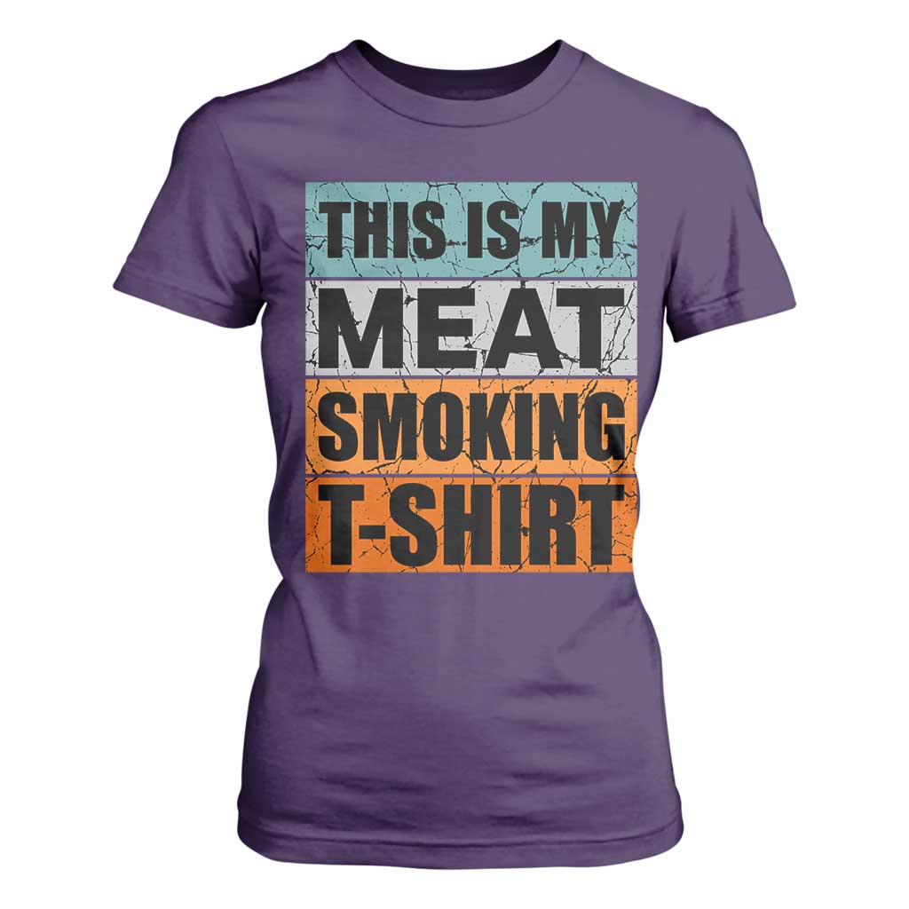 Retro BBQ Smoker This is My Meat Smoking T Shirt For Women TS10 Purple Print Your Wear