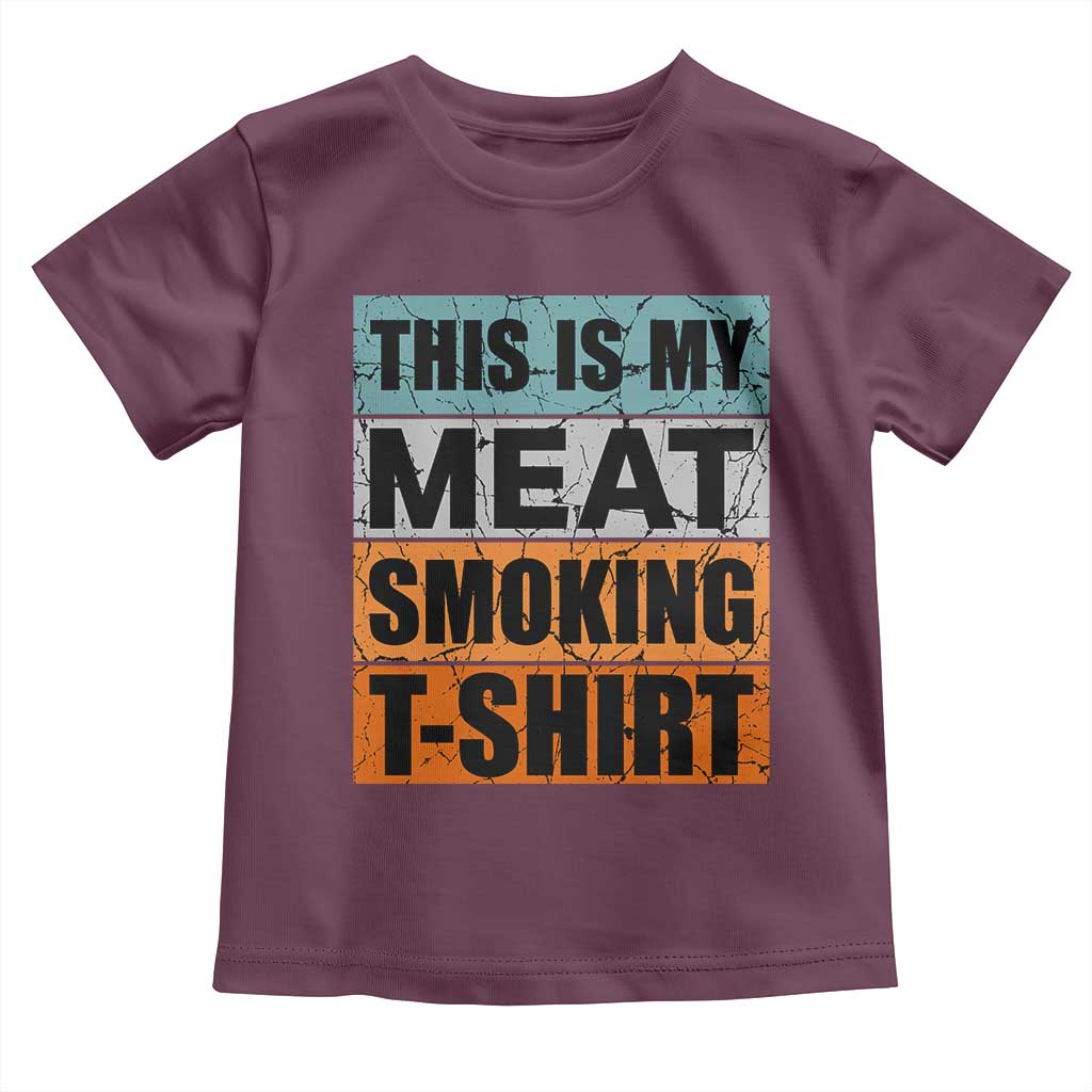 Retro BBQ Smoker This is My Meat Smoking Toddler T Shirt TS10 Maroon Print Your Wear