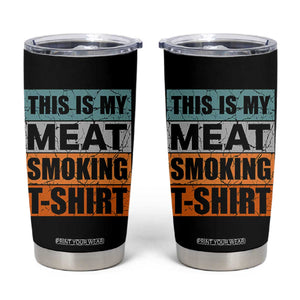 Retro BBQ Smoker This is My Meat Smoking Tumbler Cup TS10 Black Print Your Wear