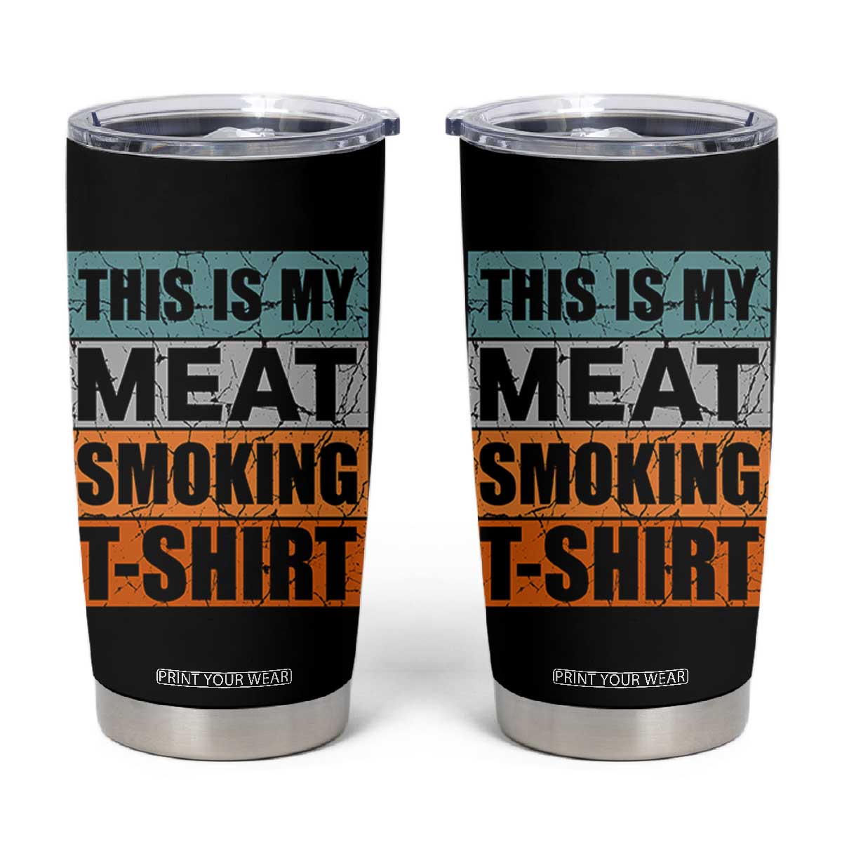 Retro BBQ Smoker This is My Meat Smoking Tumbler Cup TS10 Black Print Your Wear